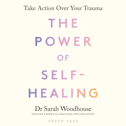 The Power of Self-Healing By Sarah Woodhouse